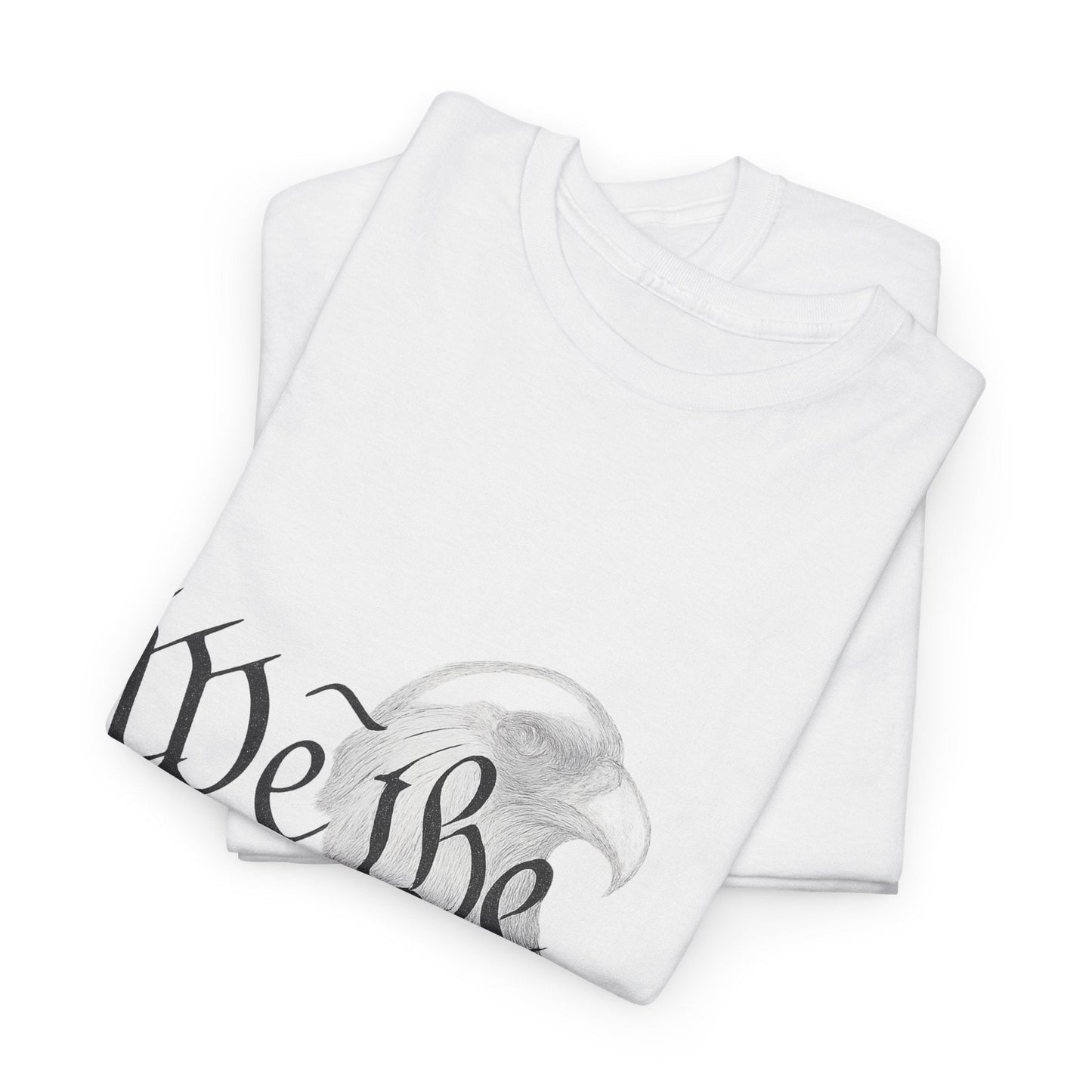 “We the People” Patriotic T-Shirt – Unisex Heavy Cotton Tee for Everyday Freedom, Activists & American Pride - The Buy Boom