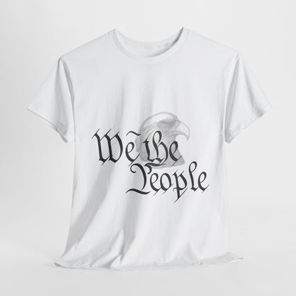 “We the People” Patriotic T-Shirt – Unisex Heavy Cotton Tee for Everyday Freedom, Activists & American Pride - The Buy Boom