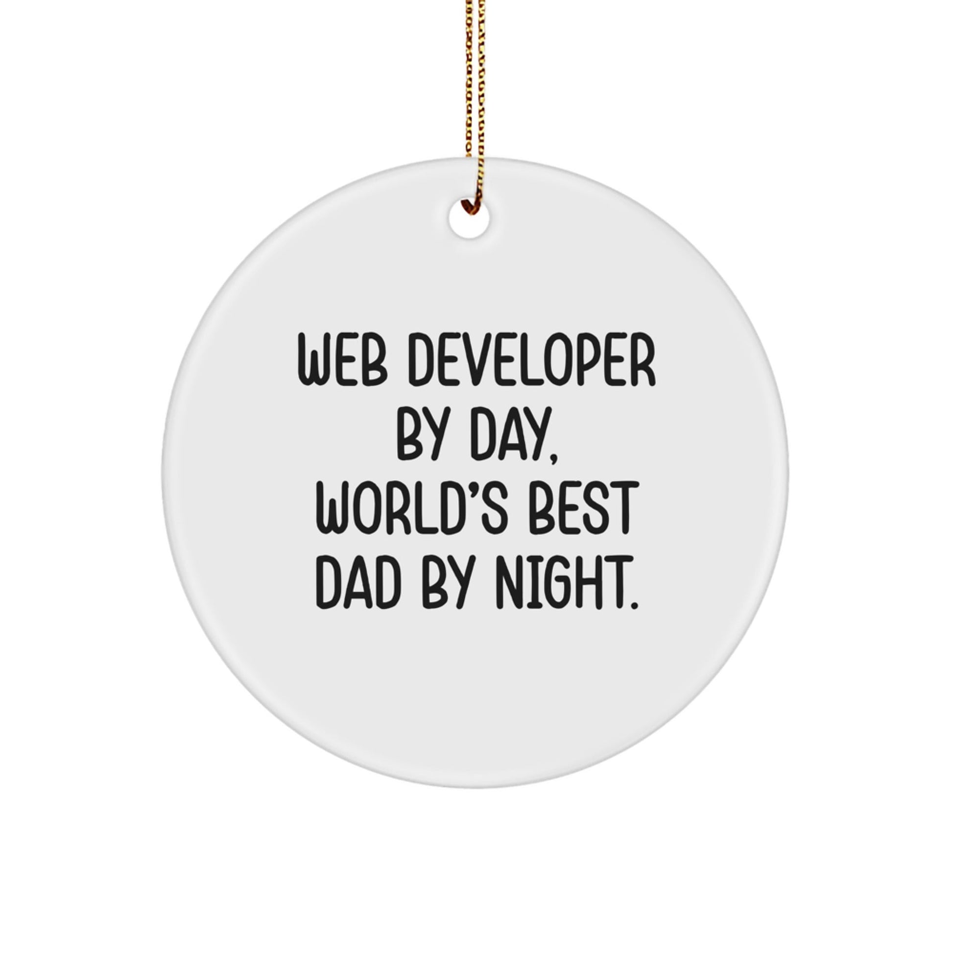 Web Developer Gifts by Day, Circle Ornament by Night, Funny Quote, Christmas Unique Gifts from Dad to Web Developer - The Buy Boom