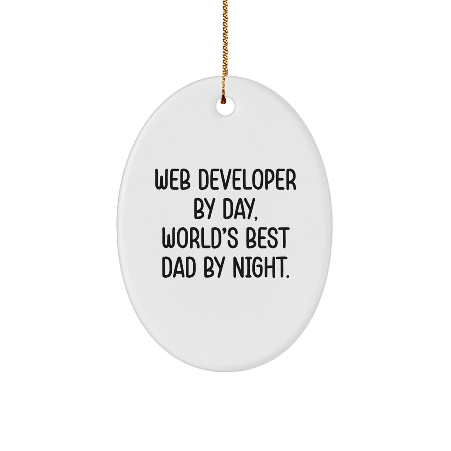 Web Developer Gifts by Friends - Oval Ornament with 'Web Developer By Day, World's Best Dad By Night.' Quote - Christmas Unique Gifts for Men - The Buy Boom