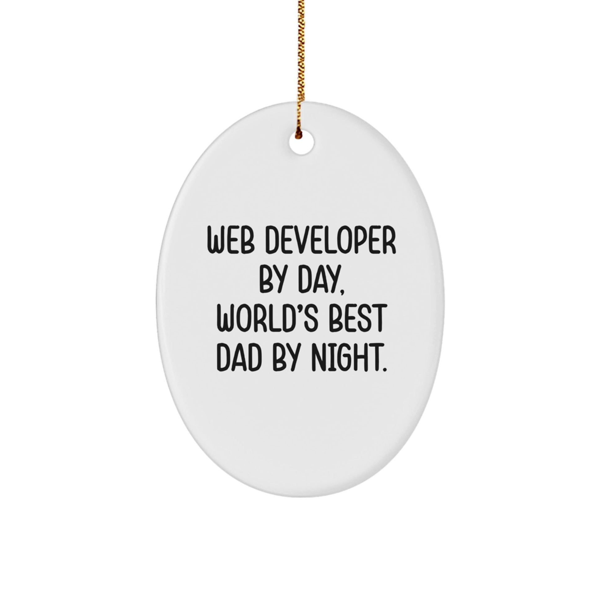 Web Developer Gifts by Friends - Oval Ornament with 'Web Developer By Day, World's Best Dad By Night.' Quote - Christmas Unique Gifts for Men - The Buy Boom
