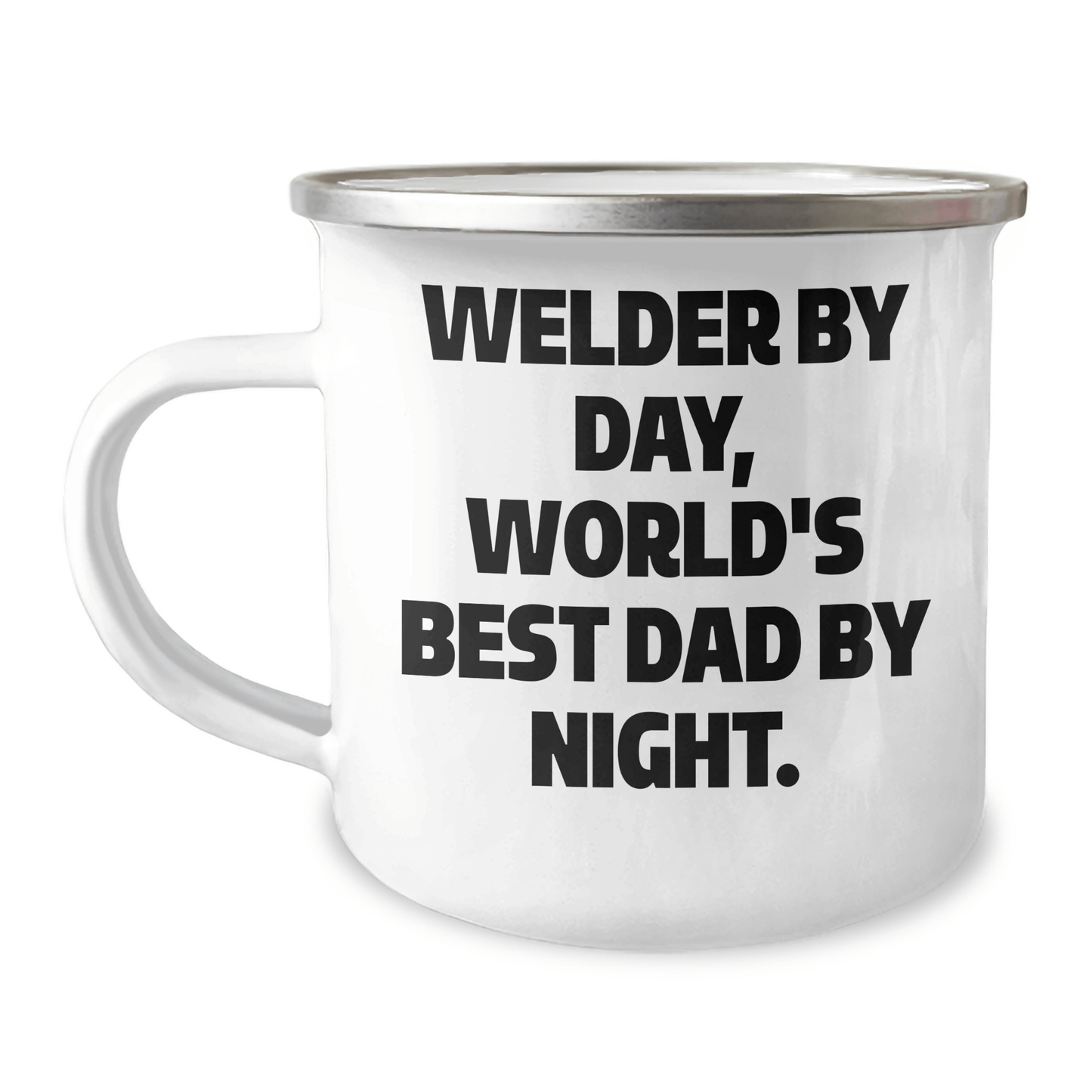 Welder By Day, World's Best Dad By Night., Unique Gifts from Men for Welder, 12 oz Camping Mug for Father's Day, Funny Quote - The Buy Boom
