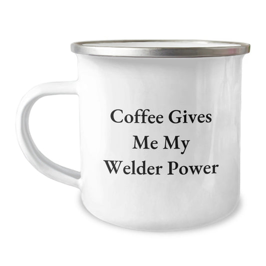 Welder Gift from Friends - 'Coffee Gives Me My Welder Power' Enamel Camping Mug for Men, Women, or Coworkers, Graduation Unique Gifts - The Buy Boom