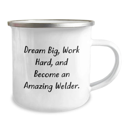 Welder Gifts, Dream Big, Work Hard, and Become an Amazing Welder, Camping Mug, Birthday Unique Gifts from Men to Friends - The Buy Boom