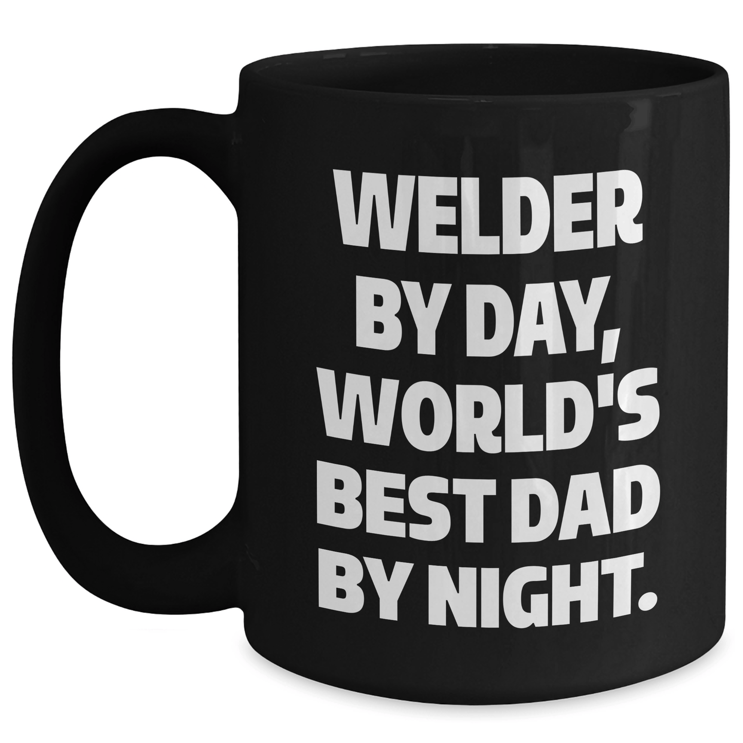 Welder Gifts for Him, Funny Quote Mug, Black Coffee Mug for Father's Day, Gifts from Men, Unique Gift Ideas for World's Best Dad - The Buy Boom