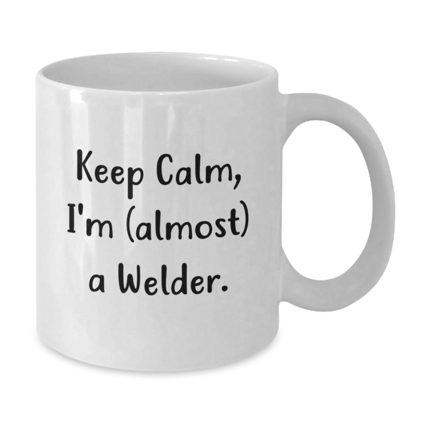 Welder Gifts for Him, Funny White Coffee Mug - Keep Calm, I'm (almost) A Welder., White, 11oz or 15oz Capacity, Gifts from Men, for Welder Friends and Family - The Buy Boom