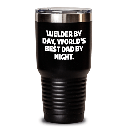 Welder Gifts from Men - Funny Welder Tumbler, Welder By Day, World's Best Dad By Night. - Father's Day Unique Gifts - The Buy Boom