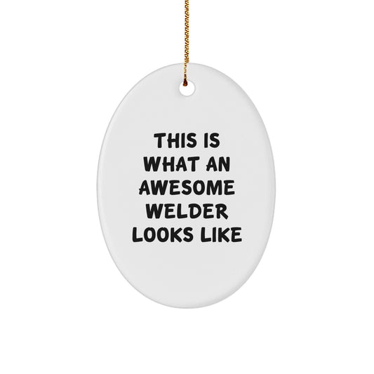 Welder Gifts, Funny Oval Ornament, Christmas Memorable Presents from Men to Awesome Welder Friends, Gifts for Welder Women, Durable MDF Sublimation Art - The Buy Boom