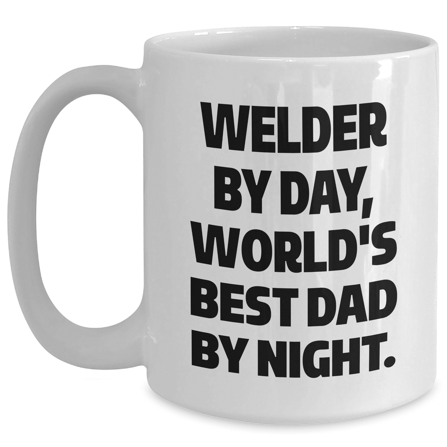 Welder Gifts, Funny Quote, Unique White Coffee Mug for Father's Day, Gifts from Men, Gifts for Welders - The Buy Boom