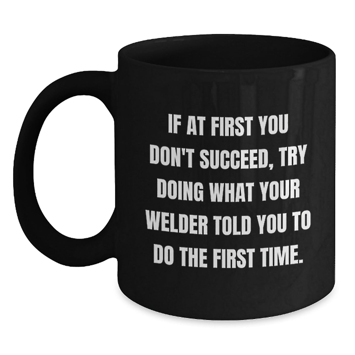 Welder Humor Funny Gifts from Friends for Welder Graduation Black Coffee Mug, Inspirational Quote - The Buy Boom