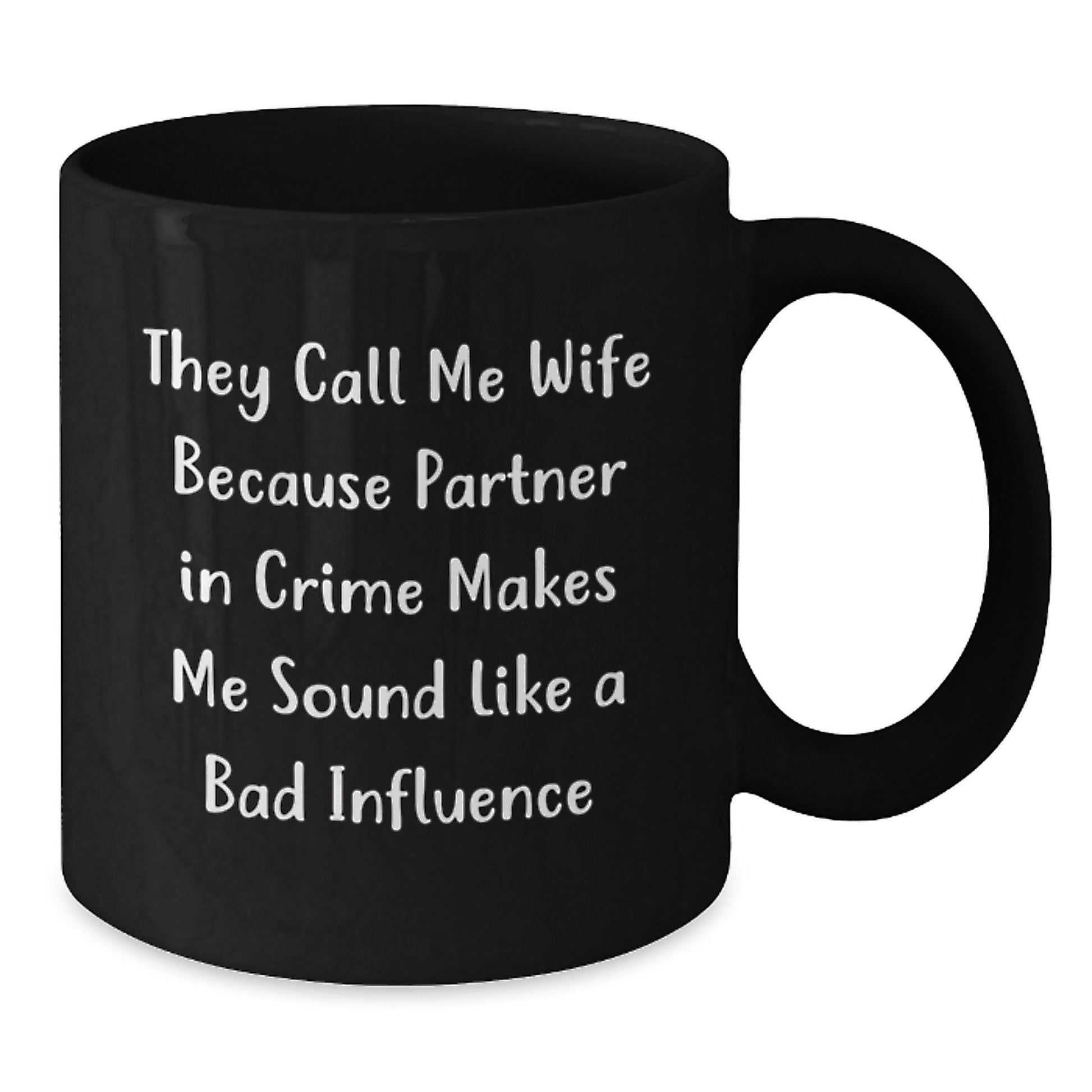 Wife's Partner in Crime Black Coffee Mug, Funny Quote, Birthday Unique Gift from Men to Wife - The Buy Boom
