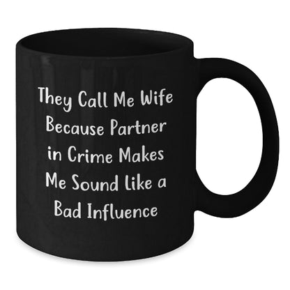 Wife's Partner in Crime Black Coffee Mug, Funny Quote, Birthday Unique Gift from Men to Wife - The Buy Boom