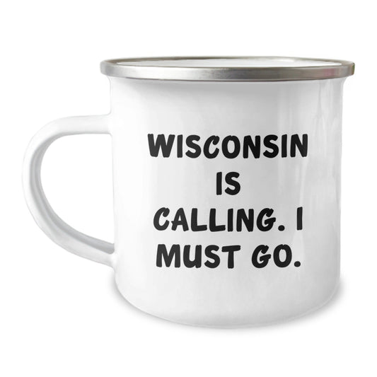 Wisconsin Adventure Gifts from Friends for Birthday - 'Wisconsin Is Calling. I Must Go.' Funny Camping Mug - The Buy Boom