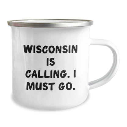 Wisconsin Adventure Gifts from Friends for Birthday - 'Wisconsin Is Calling. I Must Go.' Funny Camping Mug - The Buy Boom