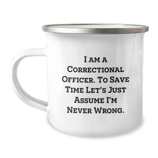 Witty Correctional Officer Gifts for Him - Funny Camping Mug - Correctional Officer Quote Mug - Perfect Christmas Unique Gifts from Friends to Correctional Officer Men - The Buy Boom