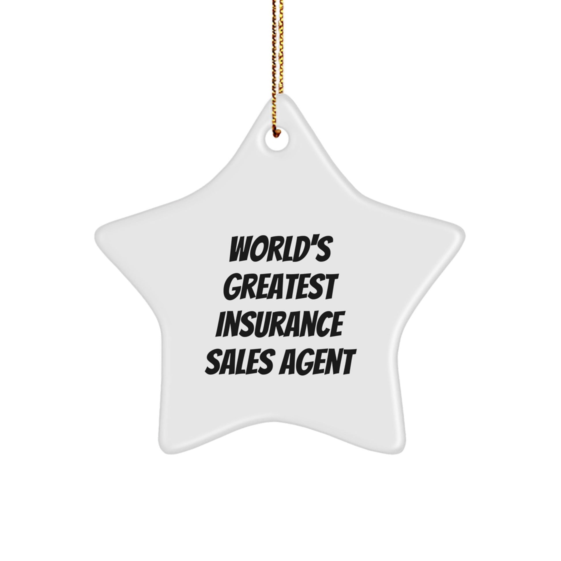 World's Greatest Insurance Sales Agent, Star Ornament, Funny Quote Gifts from Men to Insurance Sales Agent, Perfect for Christmas - The Buy Boom