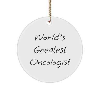 World's Greatest Oncologist Circle Ornament, Gifts from Family to Oncologist, Unique Christmas Unique Gifts for Men and Women - The Buy Boom