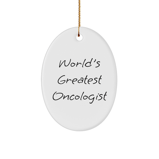 World's Greatest Oncologist Gifts for Men, Women, or Coworkers - Inspirational Oval Ornament for Christmas, Oval Shaped, White, Durable MDF - The Buy Boom