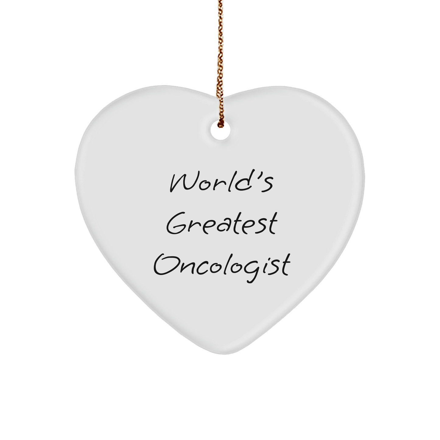 World's Greatest Oncologist Heart Ornament, Gifts from Family to Oncologist, Unique Christmas Unique Gifts for Men, Inspirational Quote, 2.75" Tall - The Buy Boom