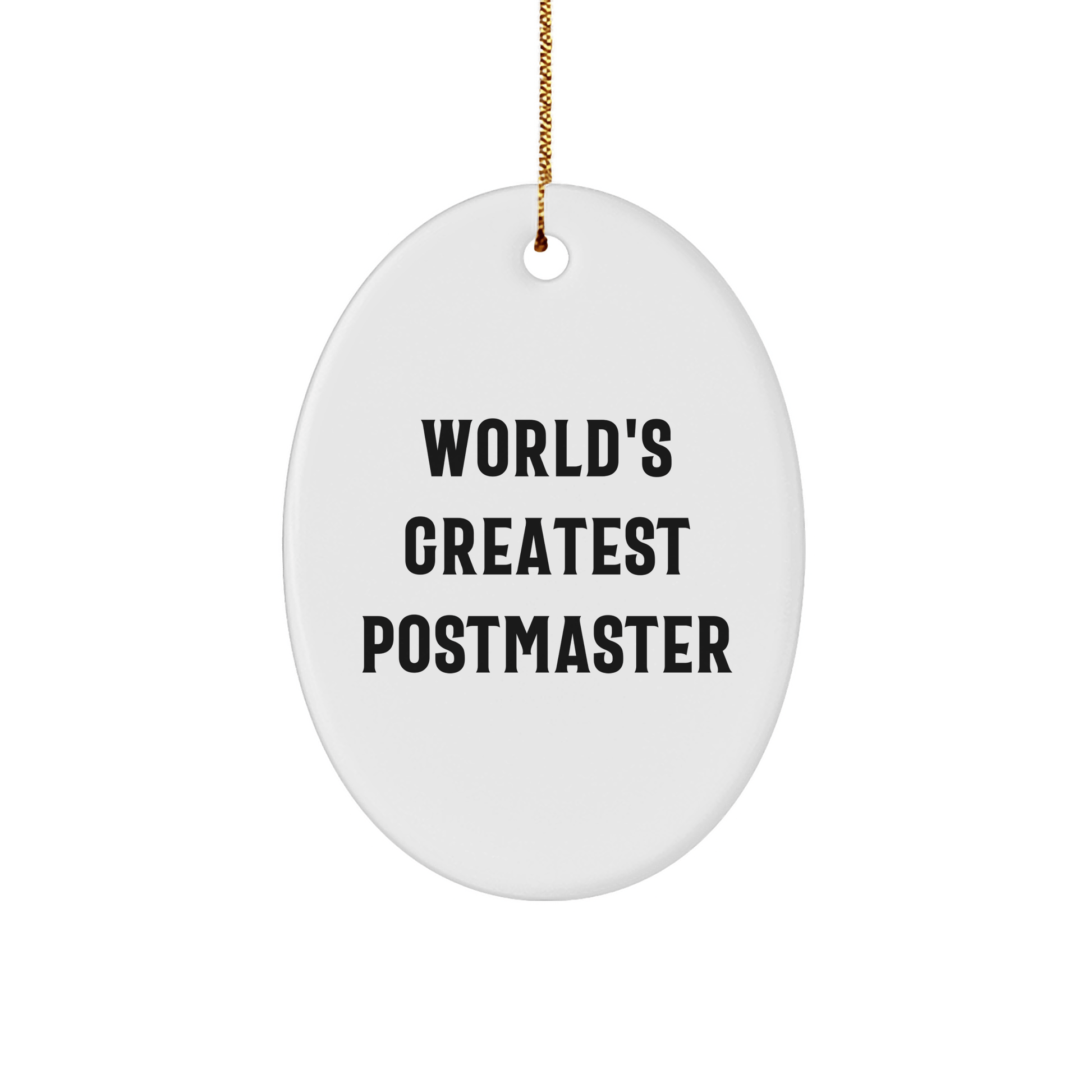 World's Greatest Postmaster Oval Ornament, Funny Quote Gifts from Friends to Postmaster for Christmas - The Buy Boom