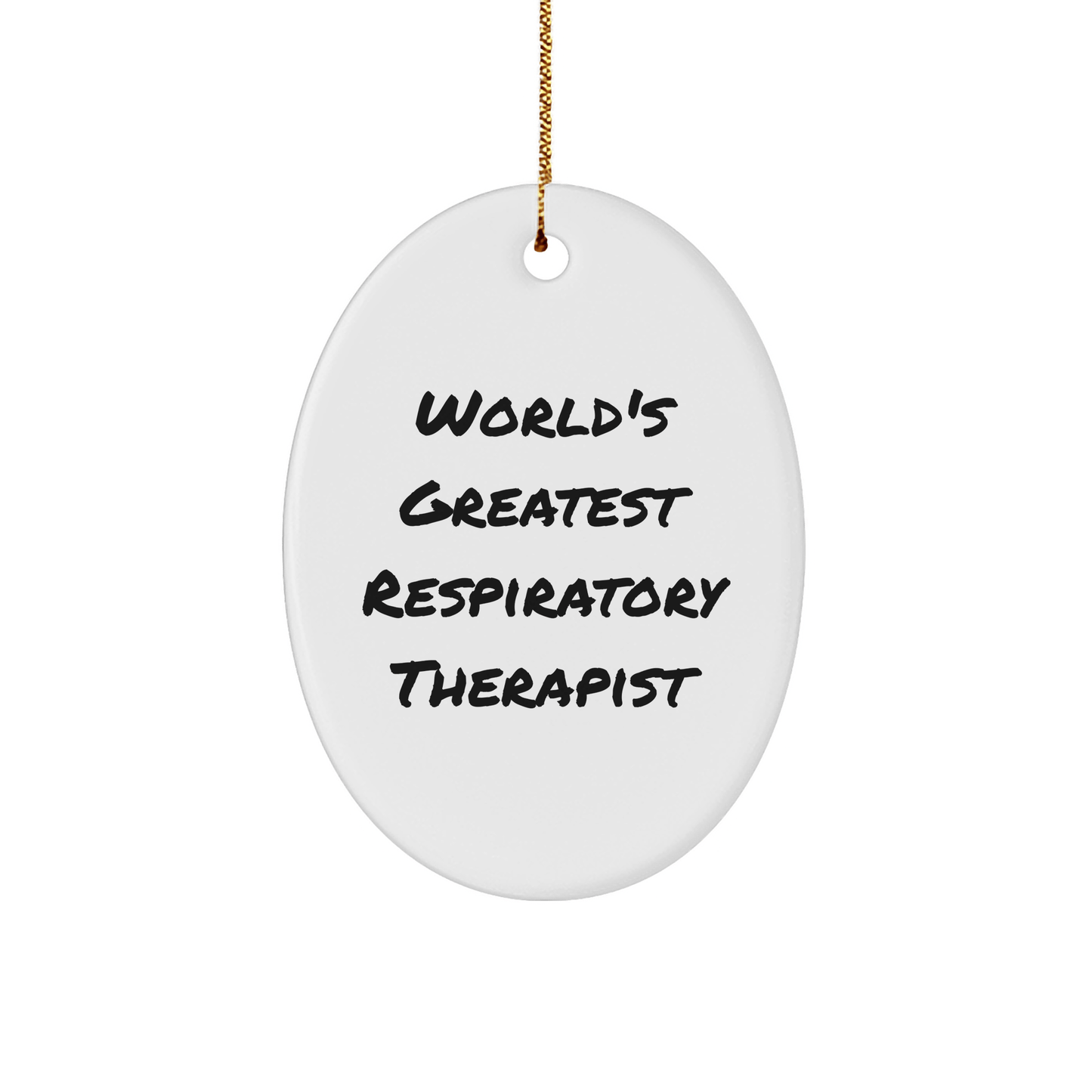 World's Greatest Respiratory Therapist Oval Ornament, Gifts from Family to Respiratory Therapist, Christmas Unique Gifts, Inspirational Quote, Oval Ornament for Respiratory Therapist - The Buy Boom
