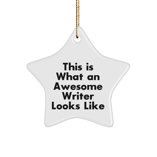 Writer Gifts from Friends, This Is What An Awesome Writer Looks Like, Star Ornament, Christmas Unique Gifts for Writer - The Buy Boom