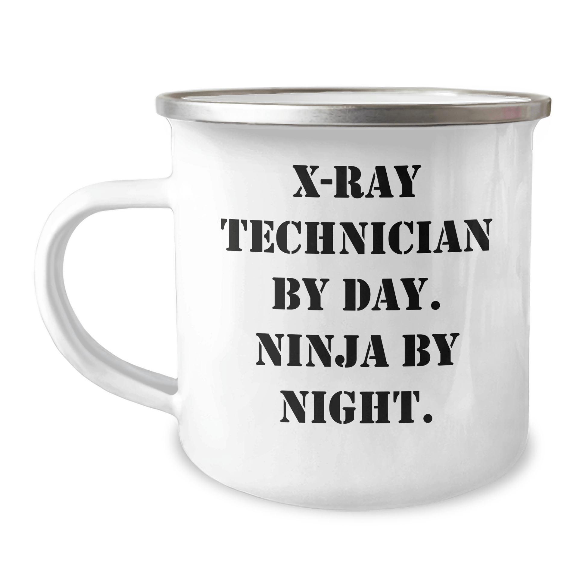 X - Ray Technician Gifts by Day, Ninja By Night, Camping Mug for Father's Day - Funny Quote, 12 oz Stainless Steel with Enamel Finish, Gifts from Men to X - Ray Technician - The Buy Boom