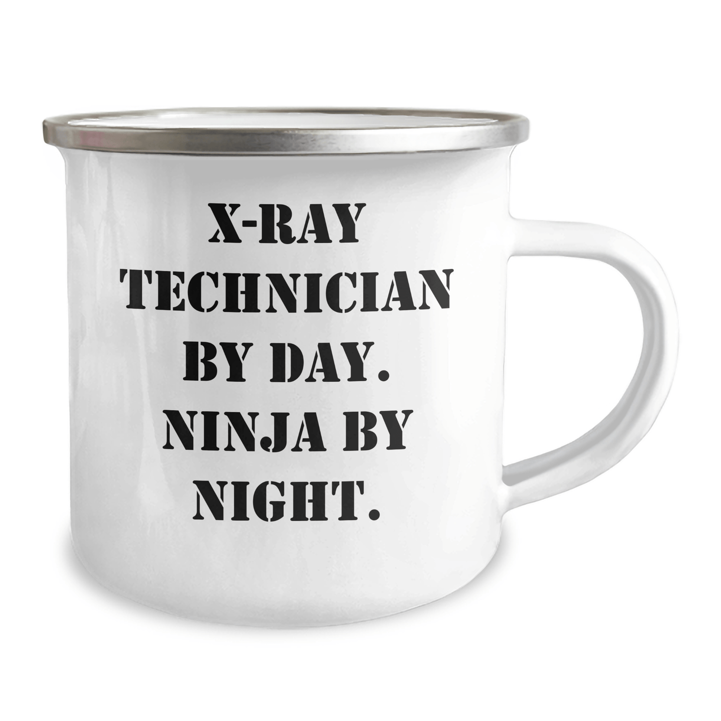 X - Ray Technician Gifts by Day, Ninja By Night, Camping Mug for Father's Day - Funny Quote, 12 oz Stainless Steel with Enamel Finish, Gifts from Men to X - Ray Technician - The Buy Boom