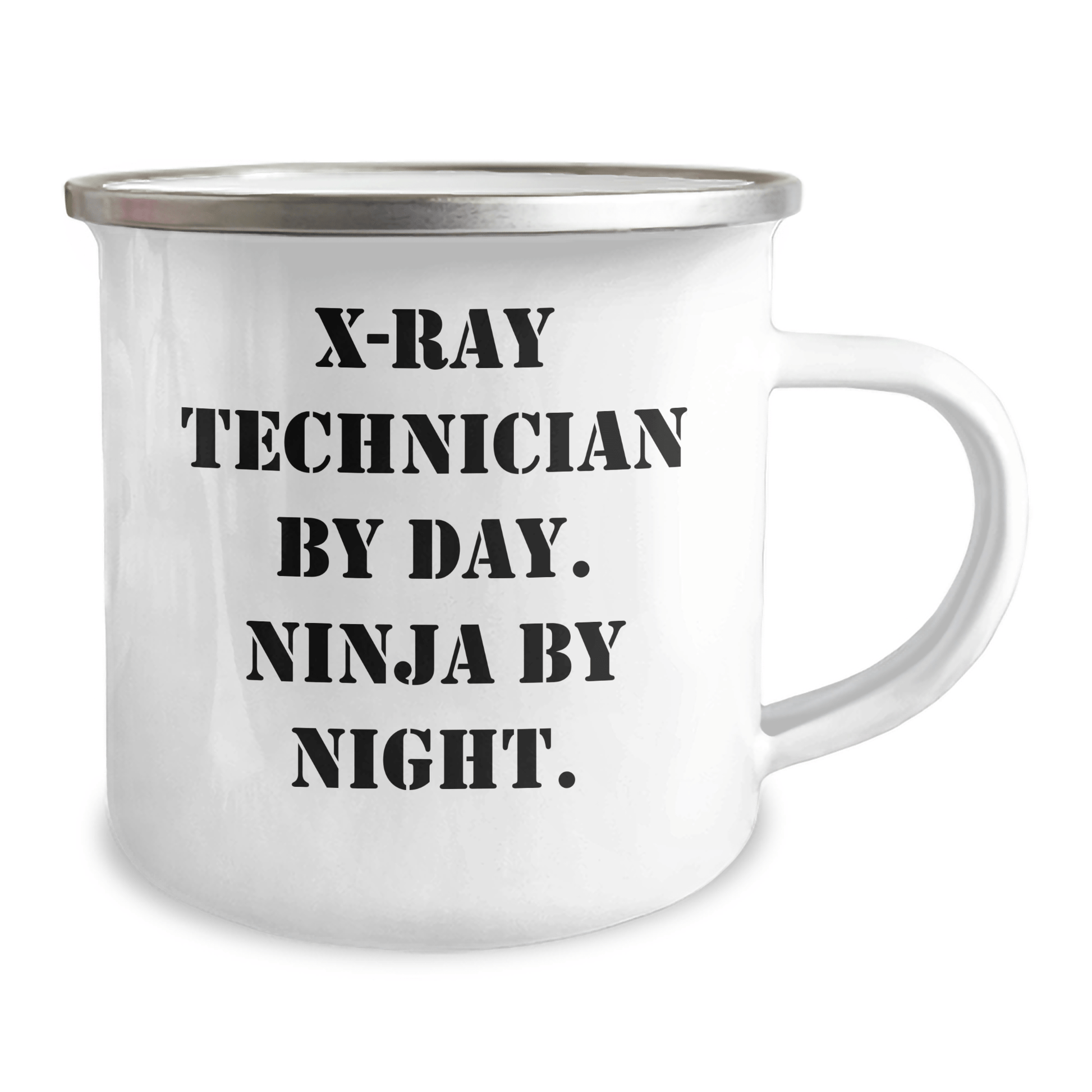 X - Ray Technician Gifts by Day, Ninja By Night, Camping Mug for Father's Day - Funny Quote, 12 oz Stainless Steel with Enamel Finish, Gifts from Men to X - Ray Technician - The Buy Boom