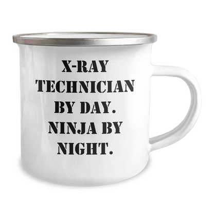X - Ray Technician Gifts by Day, Ninja By Night, Camping Mug for Father's Day - Funny Quote, 12 oz Stainless Steel with Enamel Finish, Gifts from Men to X - Ray Technician - The Buy Boom
