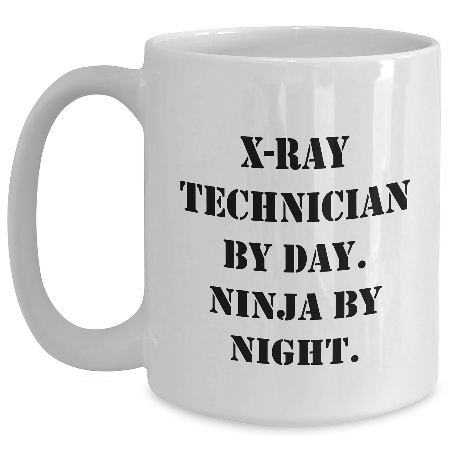 X - Ray Technician Gifts by Day, Ninja by Night - Funny White Coffee Mug for Father's Day - The Buy Boom