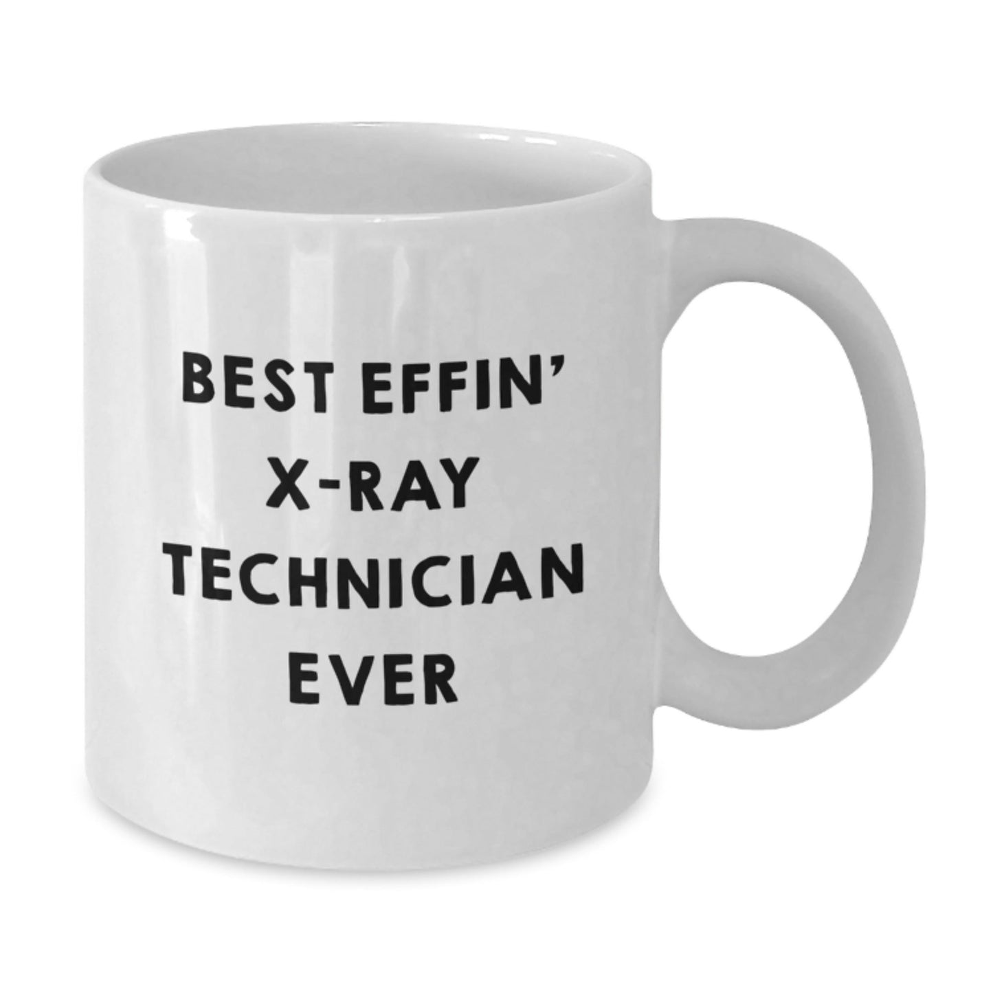 X - Ray Technician Gifts from Friends - Funny White Coffee Mug for Him, Her, or the Best Effin' X - ray Technician Ever at Christmas - The Buy Boom
