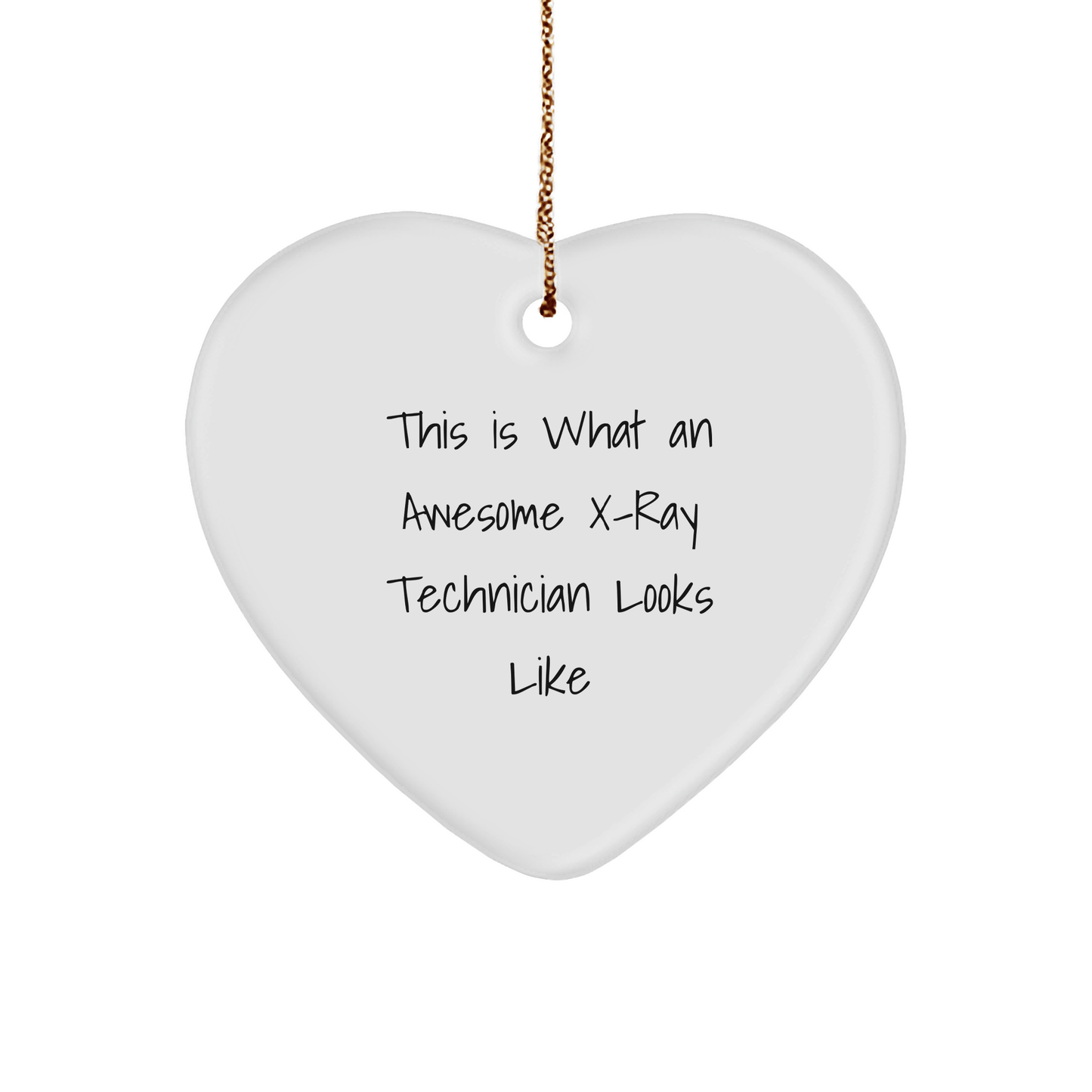 X - Ray Technician Gifts from Friends, 'This Is What An Awesome X - ray Technician Looks Like' Heart Ornament for Christmas - The Buy Boom