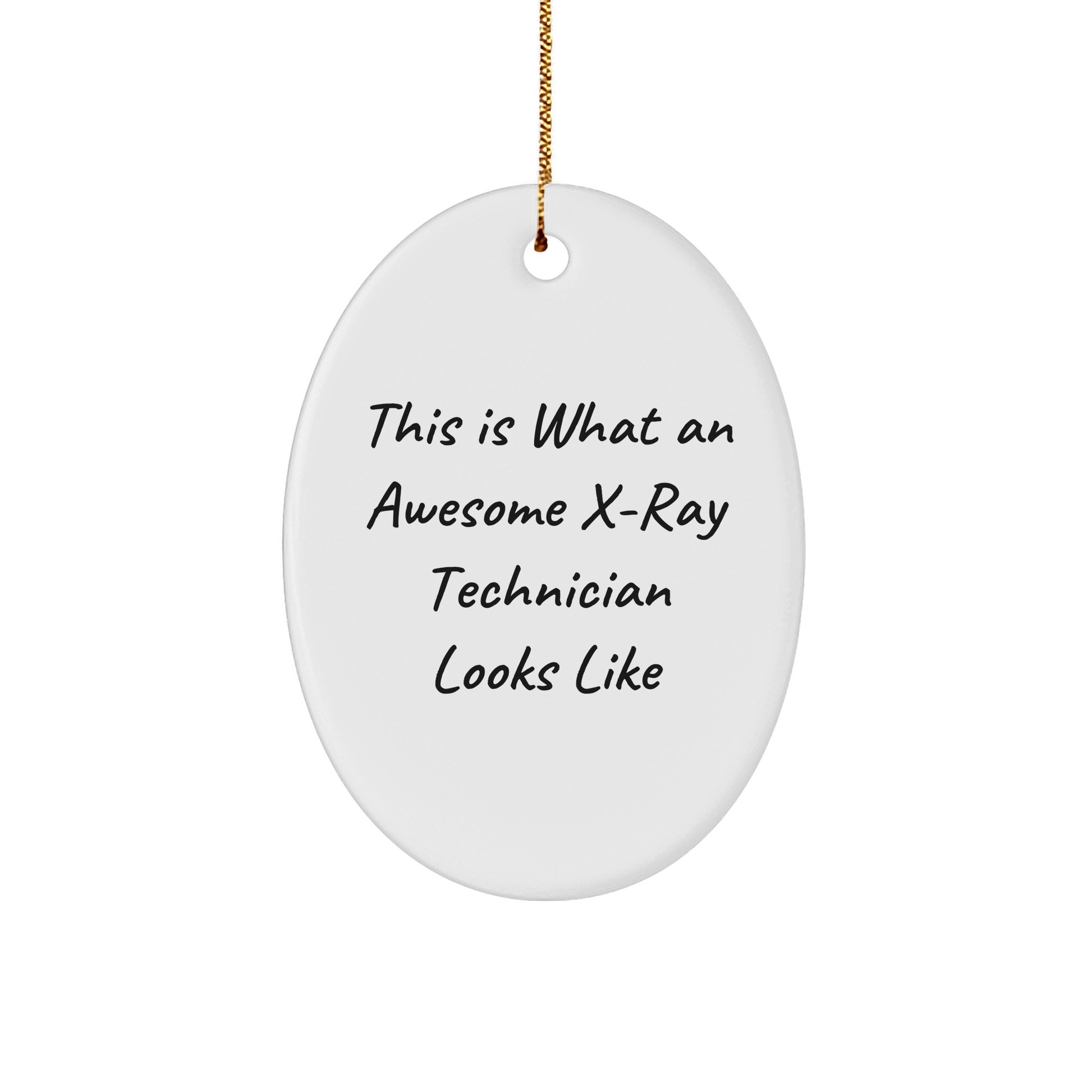 X - Ray Technician Gifts from Friends - This Is What Awesome Looks Like, Oval Ornament, Christmas Unique - The Buy Boom