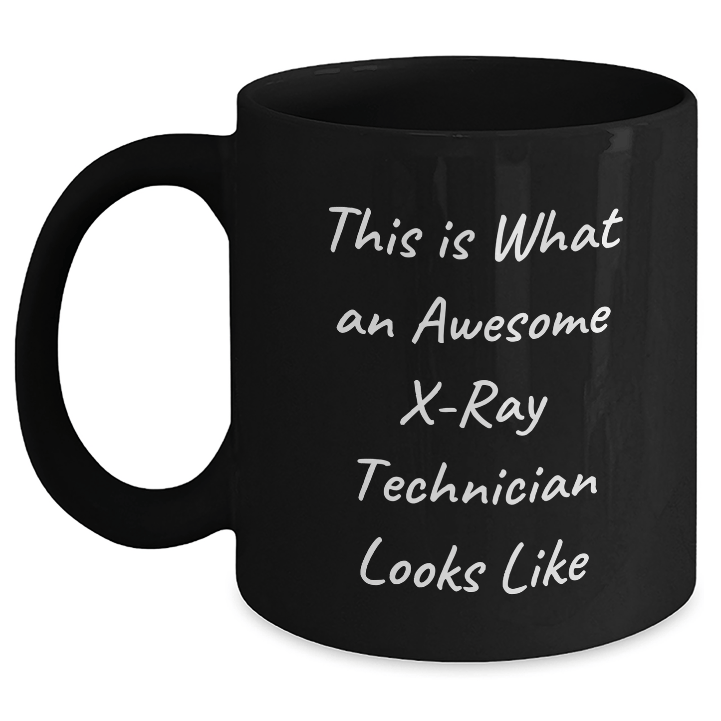 X - Ray Technician Gifts, Funny Quote Mug for Dad, Unique Black Coffee Mug, Microwave and Dishwasher Safe, Gifts from Men to X - Ray Technician - The Buy Boom