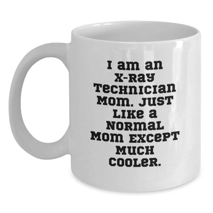 X - Ray Technician Mom Gifts from Friends to X - Ray Technician Women - Funny White Coffee Mug for Christmas Unique - The Buy Boom