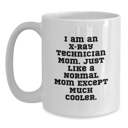 X - Ray Technician Mom Gifts from Friends to X - Ray Technician Women - Funny White Coffee Mug for Christmas Unique - The Buy Boom
