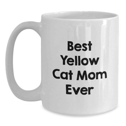 Yellow Cat Mom Ever Funny White Coffee Mug, Gifts from Family to Yellow Cat Lovers, Graduation Unique Gifts - The Buy Boom