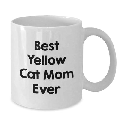 Yellow Cat Mom Ever Funny White Coffee Mug, Gifts from Family to Yellow Cat Lovers, Graduation Unique Gifts - The Buy Boom