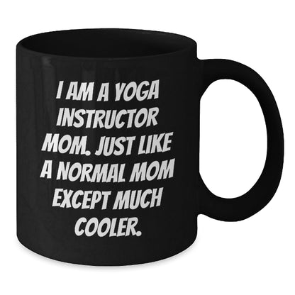 Yoga Instructor Gifts for Women from Mom - Funny Black Coffee Mug, Unique Christmas Unique Gifts for Yoga Lovers, Mom's Humor, Cool Ceramic Mug - The Buy Boom